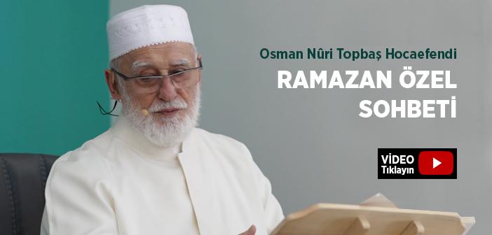 Osman Nûri Topbaş Hocaefendi 21 Mart 2024 Ramazan Sohbeti