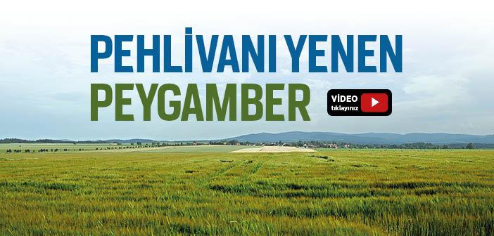 Pehlivanı Yenen Peygamber