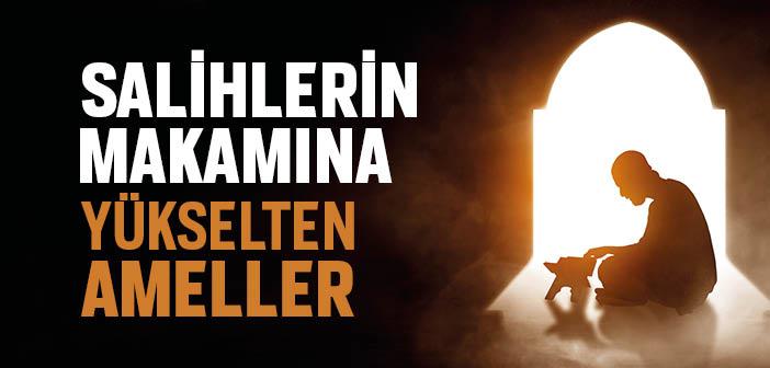 Salihlerin Makamına Yükselten Ameller