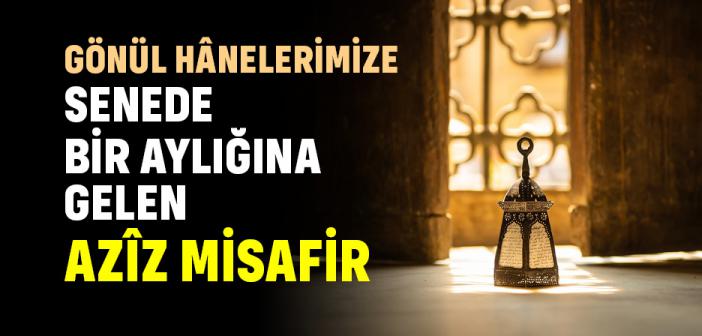 Senede Bir Ay Gelen Aziz Misafir "Ramazan"