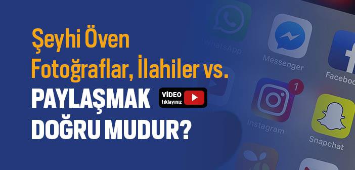 Şeyhi Öven Fotoğraflar, İlahiler vs. Doğru mu?