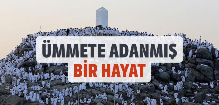 Ümmete Adanmış Bir Hayat