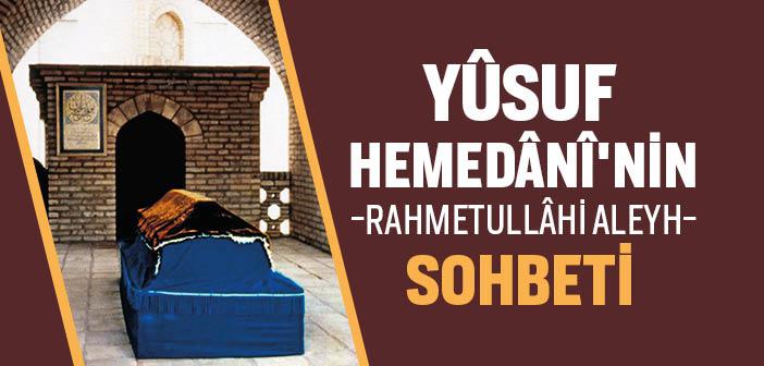 Yusuf Hemedani Hazretleri’nin Sohbeti