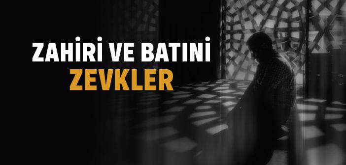 Zahiri ve Batıni Zevkler