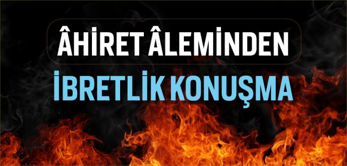 Âhiret Âleminden İbretlik Konuşma