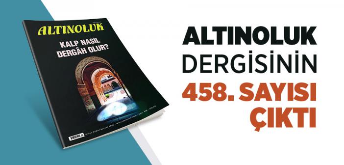 Altınoluk Dergisinin Nisan 2024 Sayısı Çıktı