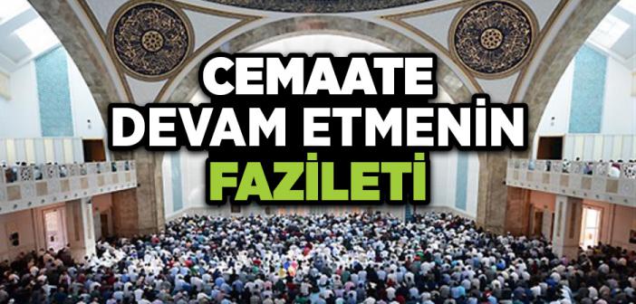 Cemaate Devam Etmenin Fazileti