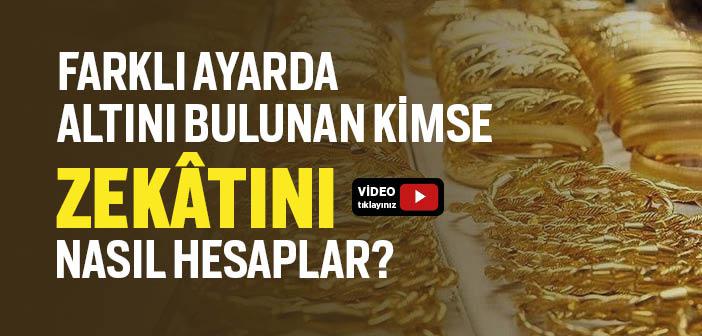 Farklı Ayardaki Altınların Zekatı Nasıl Hesaplanır?