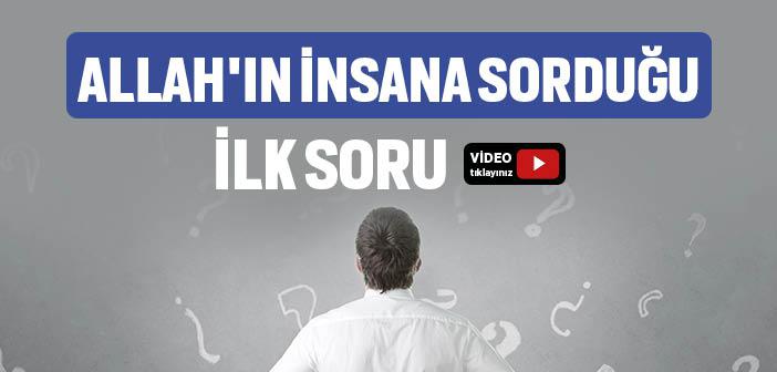 İnsana Sorulan İlk Soru