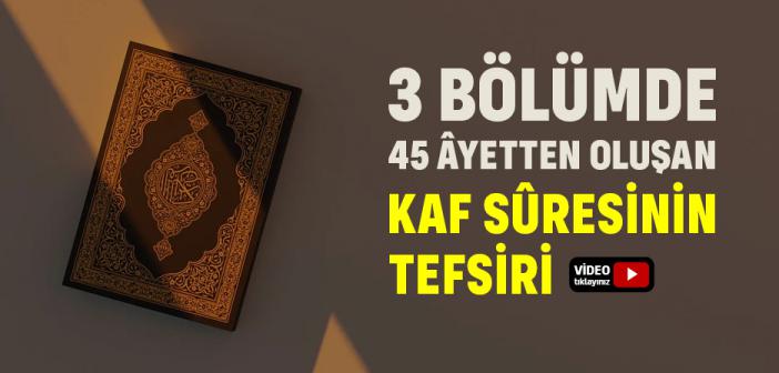 Kaf Suresinin Tefsiri