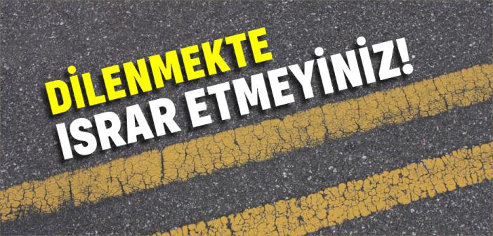 "Dilenmekte Israr Etmeyiniz..." Hadisi