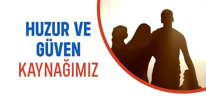 Ailemiz: Huzur ve Güven Kaynağımız