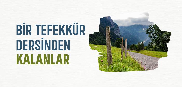 Bir Tefekkür Dersinden Kalanlar