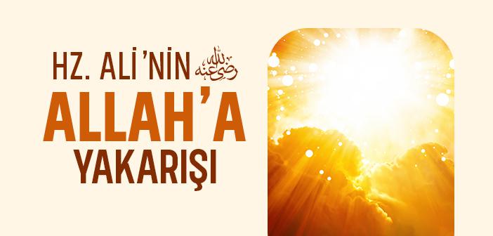 Hz. Ali’nin (r.a.) Allah’a Yakarışı