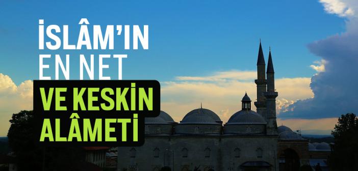 İslâm’ın Alâmeti Nedir?