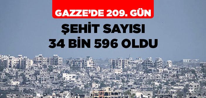 Katil İsrail'in 209 Gündür Saldırılarını Sürdürdüğü Gazze'de Can Kaybı 34 Bin 596'ya Çıktı