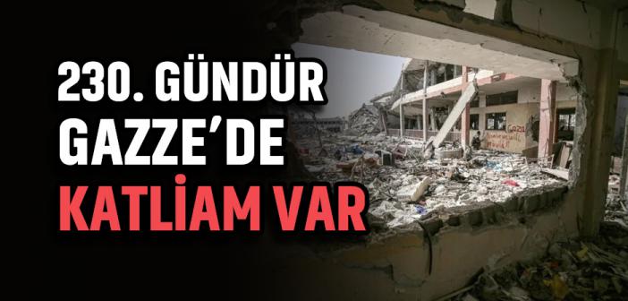 Katil İsrail'in 230 Gündür Saldırılarını Sürdürdüğü Gazze'de Şehit Sayısı 35 Bin 709'a Çıktı