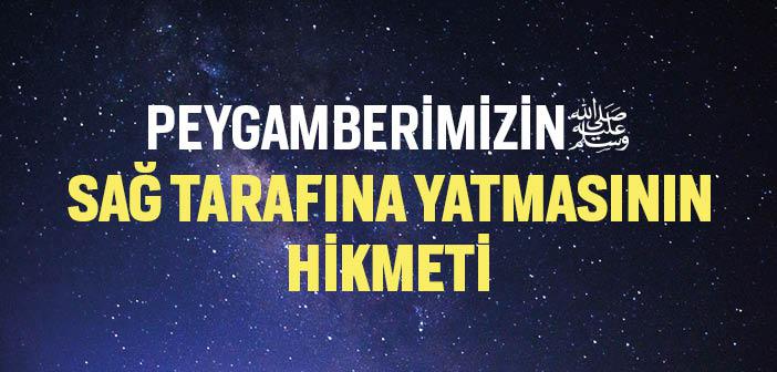 Peygamberimizin Sağ Tarafına Yatmasının Hikmeti