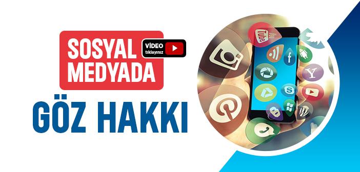 Sosyal Medyada Göz Hakkı Nasıl Olur?