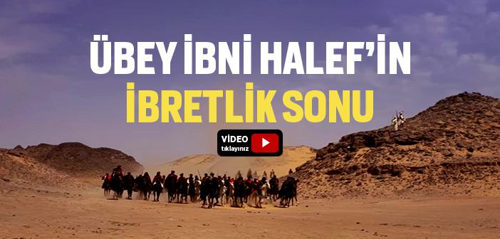 Übey bin Halef Nasıl Öldü?