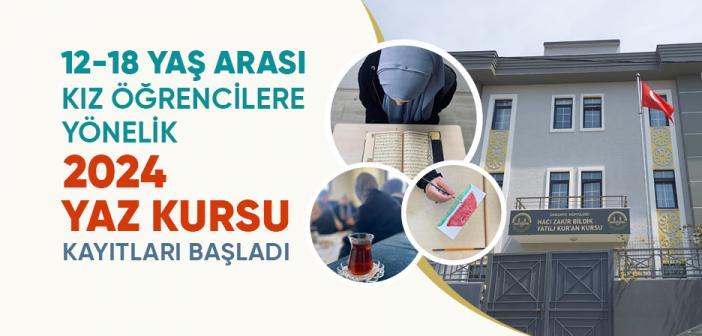 Ümraniye Hacı Zakir Bildik Kız Kur’an Kursu 2024 Yaz Kursu Kayıtları Başladı