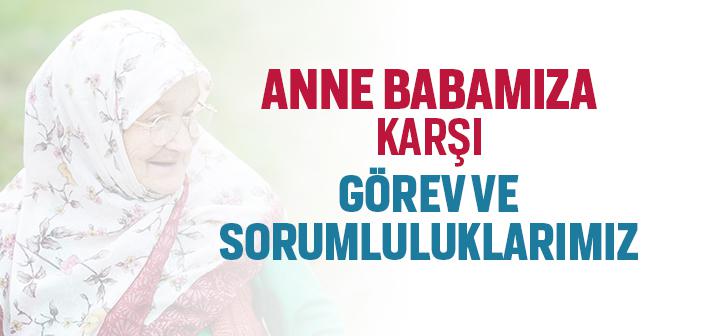 Anne ve Babamıza Karşı Görevlerimiz