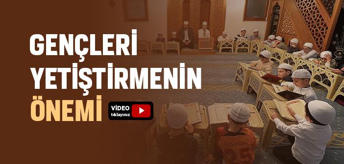 Gençleri Yetiştirmenin Önemi