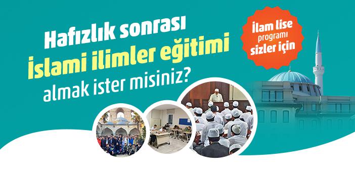 İLAM Lise Hafızlık Sonrası İslami İlimler Programı