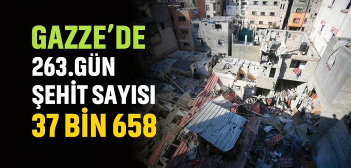 İsrail'in 263 Gündür Saldırılarını Sürdürdüğü Gazze'de Can Kaybı 37 Bin 658'e Çıktı