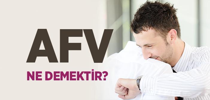 Afv Nedir?