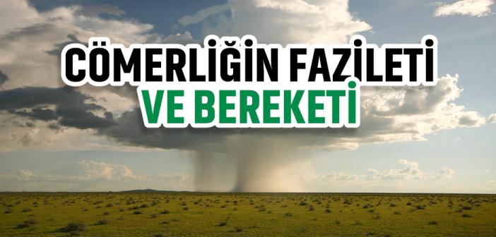 Cömerliğin Fazileti ve Bereketi İe İlgili Hadis