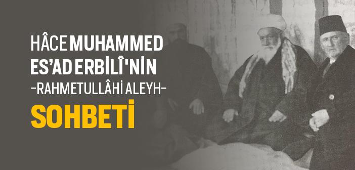 Muhammed Esad Erbili Hazretleri’nin Sohbeti