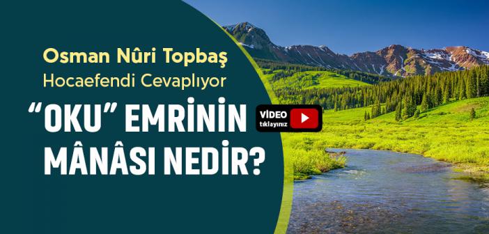 “OKU” Emrinin Mânâsı Nedir?