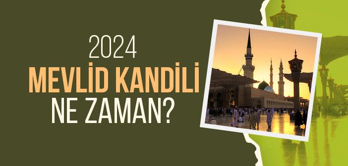 2024 Mevlid Kandili Ne Zaman?