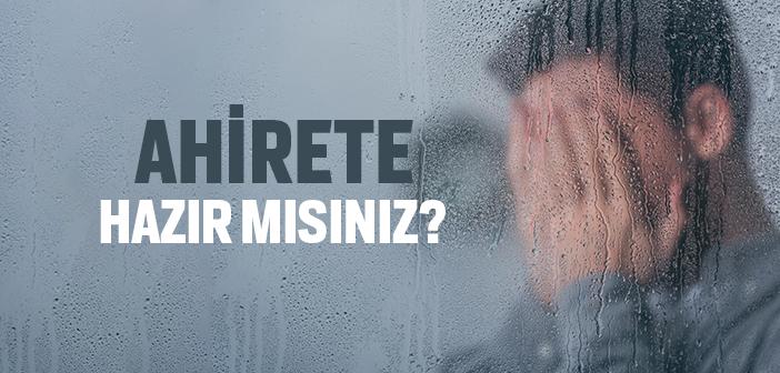 Ahirete Hazır mısınız?