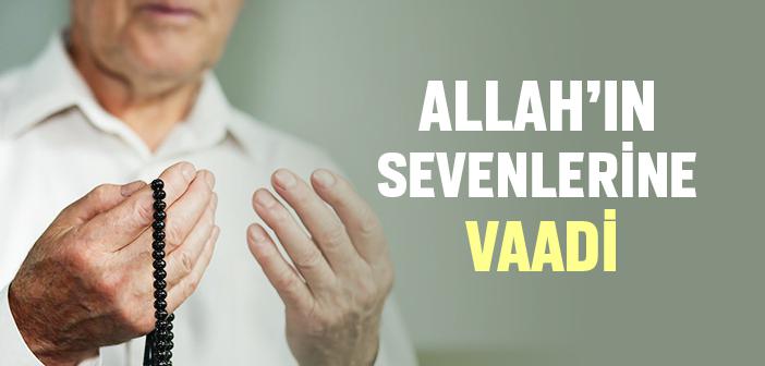 Allah Sevenlerine Ne Vadediyor?