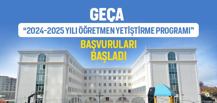 GEÇA 2024-2025 Eğitim-Öğretim Dönemi Öğretmen Yetiştirme Programı Başlıyor
