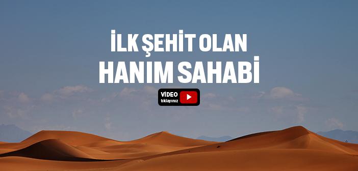 İlk Şehit Olan Kadın Sahabi Kimdir?