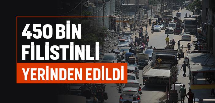 İsrail'in Gazze'de 450 Bin Filistinliyi Göçe Zorladığı Belirtildi