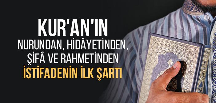 Kur’ân-ı Kerim’in Nurundan Nasıl Yararlanılır?