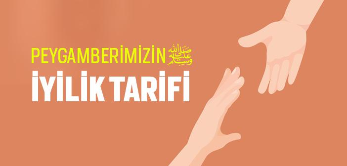 Peygamberimizin İyilik Tarifi