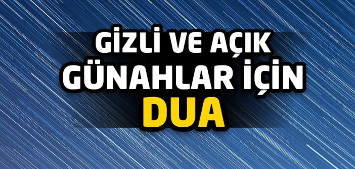 “Allahümmeğfirli Ma Esrertü” Duası İle Arapça Türkçe Okunuşu ve Anlamı