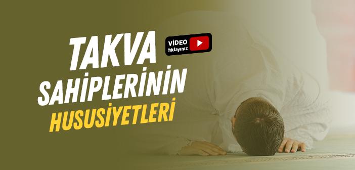 Takva Sahiplerinin Hususiyetleri