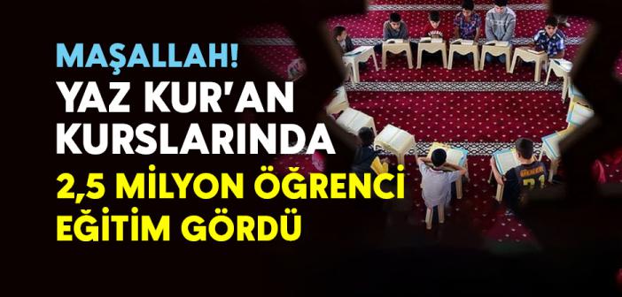 Yaz Kur'an Kurslarında 2,5 Milyon Öğrenci Eğitim Gördü