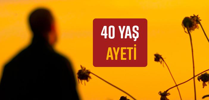 40 Yaş Ayeti
