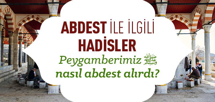Abdest ile İlgili Hadisler