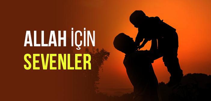 Allah İçin Sevenler