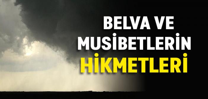 Bela ve Musibetlerin Hikmetleri