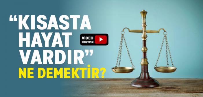 “Kısasta Hayat Vardır” Ne Demek?
