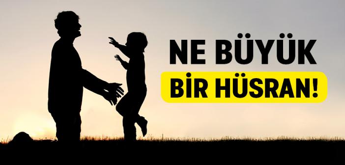 Ne Büyük Bir Hüsran!